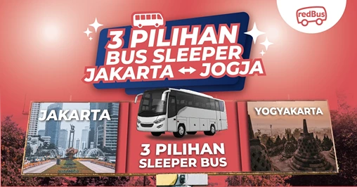 3 Perusahaan Bus Pilihan untuk Perjalanan Jakarta ke Jogja Berikutnya